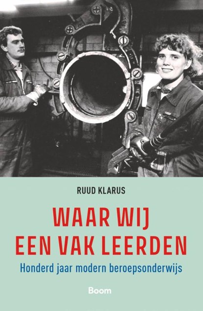 Waar wij een vak leerden, Ruud Klarus - Paperback - 9789024433490