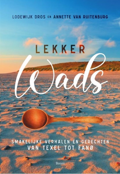 Lekker Wads, Lodewijk Dros ; Annette van Ruitenburg - Paperback - 9789024434169
