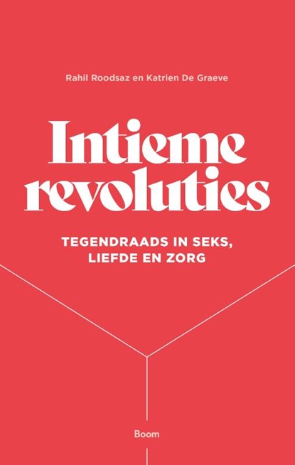 Intieme revoluties, Rahil Roodsaz ; Katrien De Graeve - Paperback - 9789024434336