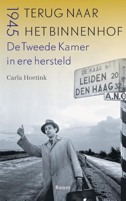 Terug naar het Binnenhof, Carla Hoetink - Paperback - 9789024435128