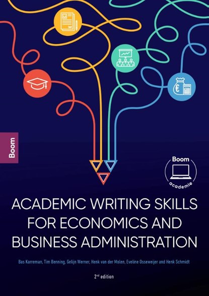 Academic Writing Skills for Economics and Business Administration, Bas Karreman ; Tim Benning ; Gelijn Werner ; Henk van der Molen ; Eveline Osseweijer ; Henk Schmidt - Paperback - 9789024435364