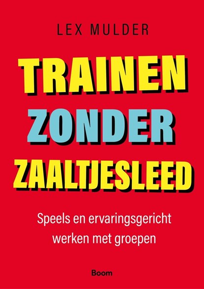 Trainen zonder zaaltjesleed, Lex Mulder - Ebook EPUB - 9789024436262