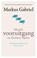 Morele vooruitgang in duistere tijden, Markus Gabriel - Paperback - 9789024436637