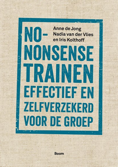 No-nonsense trainen, A. de Jong ; N. van der Vlies ; I. Kolthoff - Ebook - 9789024436705