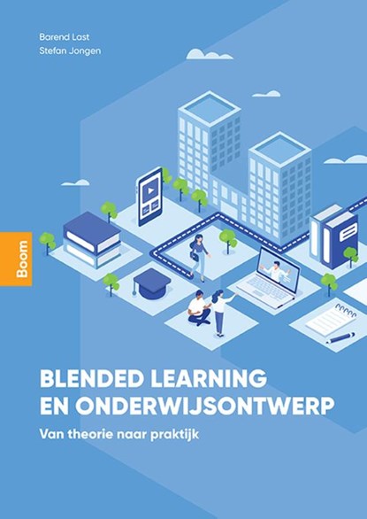 Blended learning en onderwijsontwerp, Barend Last ; Stefan Jongen - Paperback - 9789024437467