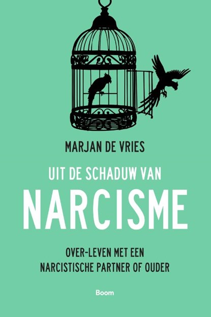 Uit de schaduw van narcisme, Marjan de Vries - Paperback - 9789024437962