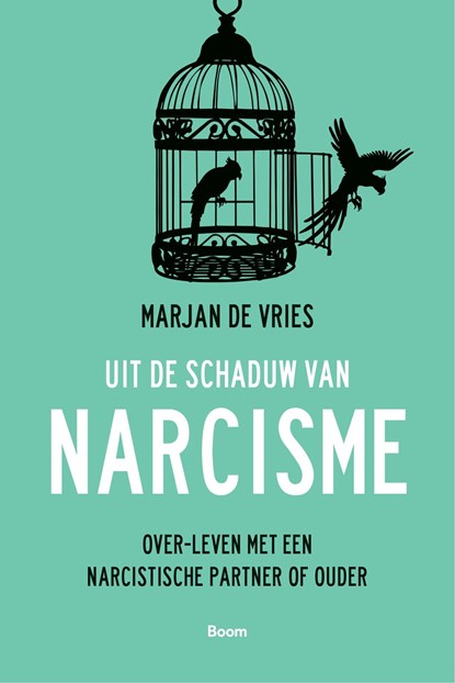 Uit de schaduw van narcisme, Marjan de Vries - Ebook - 9789024437979
