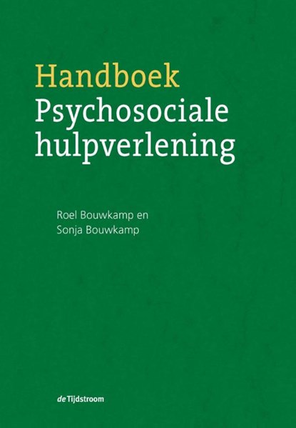 Handboek psychosociale hulpverlening, Roel Bouwkamp ; Sonja Bouwkamp - Paperback - 9789024438457