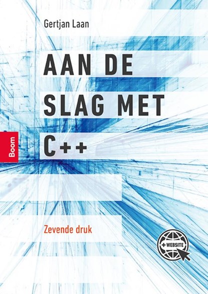 Aan de slag met C++, Gertjan Laan - Paperback - 9789024438617