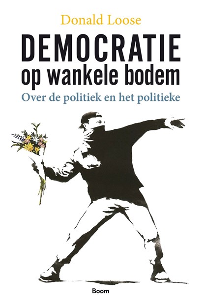 Democratie op wankele bodem, Donald Loose - Ebook - 9789024439843