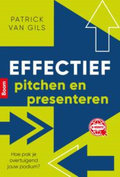 Effectief pitchen en presenteren, Patrick van Gils - Ebook - 9789024441099