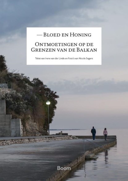 Bloed en honing, Irene van der Linde ; Nicole Segers - Paperback - 9789024441815