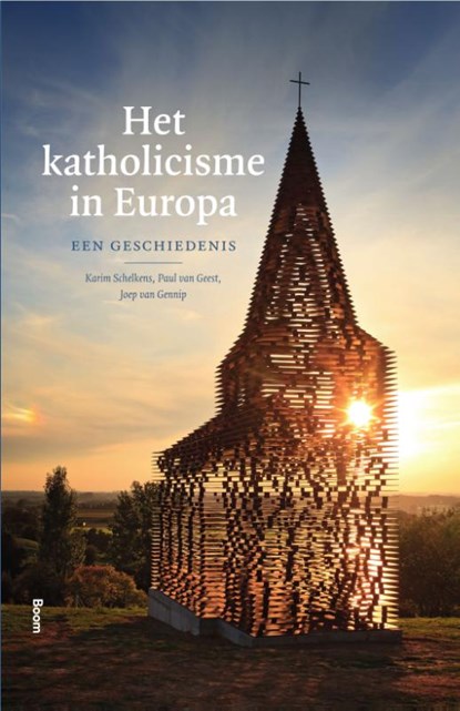 Katholicisme in Europa, Karim Schelkens ; Paul van Geest ; Joep van Gennip - Paperback - 9789024442034