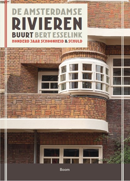 De Amsterdamse Rivierenbuurt, Bert Esselink - Ebook - 9789024442263