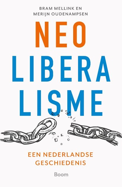 Neoliberalisme, Bram Mellink ; Merijn Oudenampsen - Paperback - 9789024442485