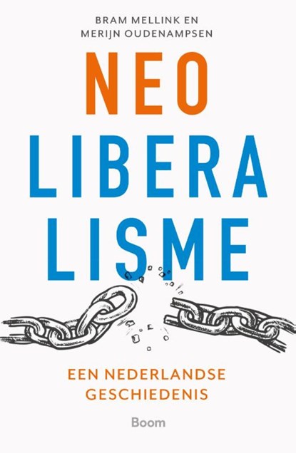 Neoliberalisme, Merijn Oudenampsen ; Bram Mellink - Ebook - 9789024442492