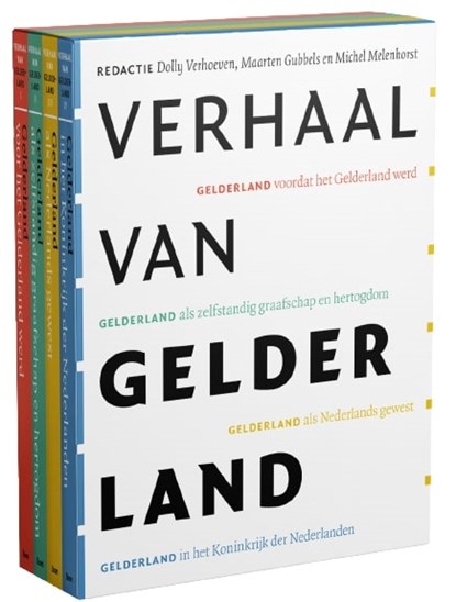 Verhaal van Gelderland, Dolly Verhoeven ; Michel Melenhorst ; Maarten Gubbels - Paperback - 9789024442560