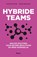 Hybride teams, Marjolijn Feringa ; Bregje Spijkerman - Paperback - 9789024443260