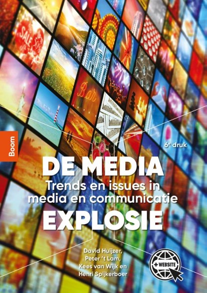 De media-explosie, Kees van Wijk ; David Huijzer ; Peter 't Lam - Paperback - 9789024443437