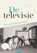 De televisie, Huub Wijfjes - Paperback - 9789024443550