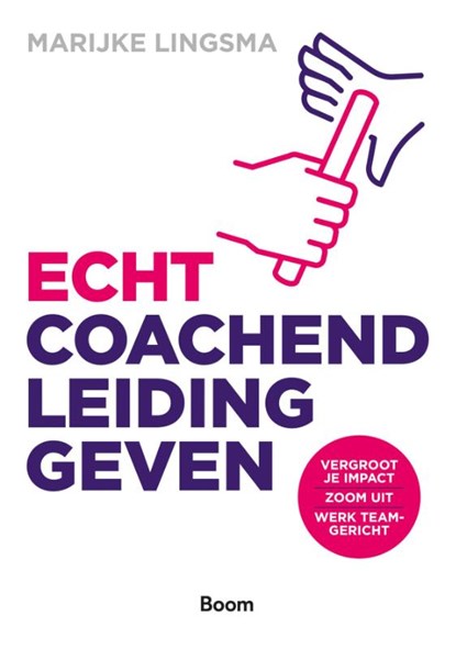 Echt coachend leidinggeven, Marijke Lingsma - Paperback - 9789024443567