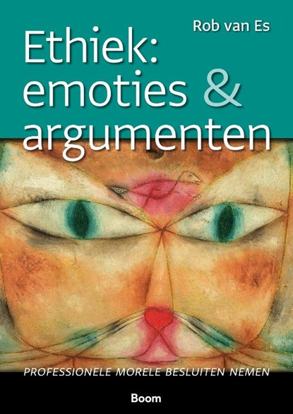 Ethiek: emoties & argumenten, Rob van Es - Paperback - 9789024443772
