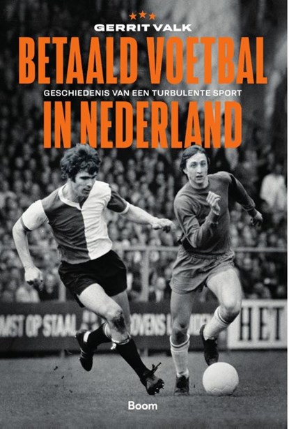 Betaald voetbal in Nederland, Gerrit Valk - Paperback - 9789024443857