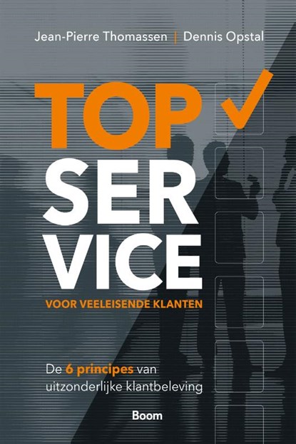 TopService voor veeleisende klanten, Jean-Pierre Thomassen ; Dennis Opstal - Paperback - 9789024443932