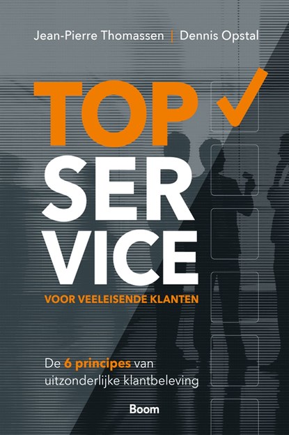 TopService voor veeleisende klanten, Jean-Pierre Thomassen ; Dennis Opstal - Ebook - 9789024443949