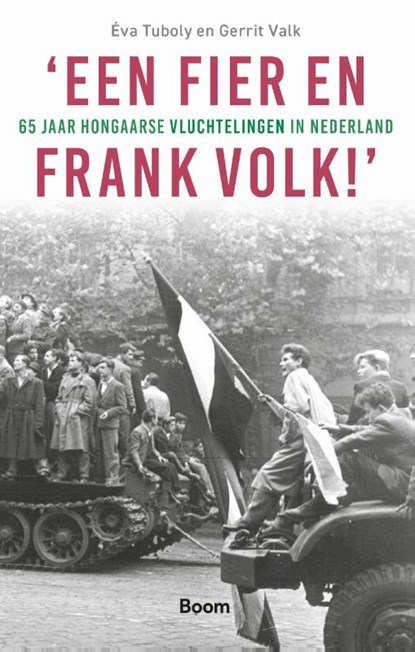 ‘Een fier en frank volk!’, Éva Tuboly ; Gerrit Valk - Paperback - 9789024444007