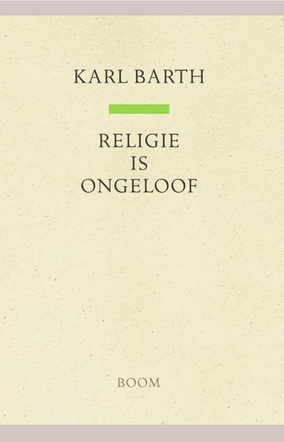 Religie is ongeloof, Karl Barth - Paperback - 9789024444182