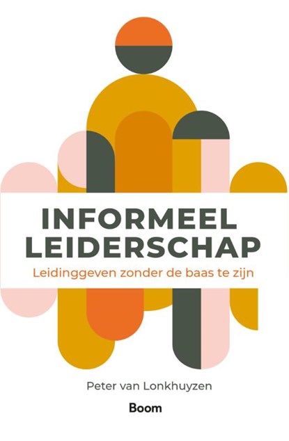 Informeel leiderschap, Peter van Lonkhuyzen - Gebonden - 9789024444236