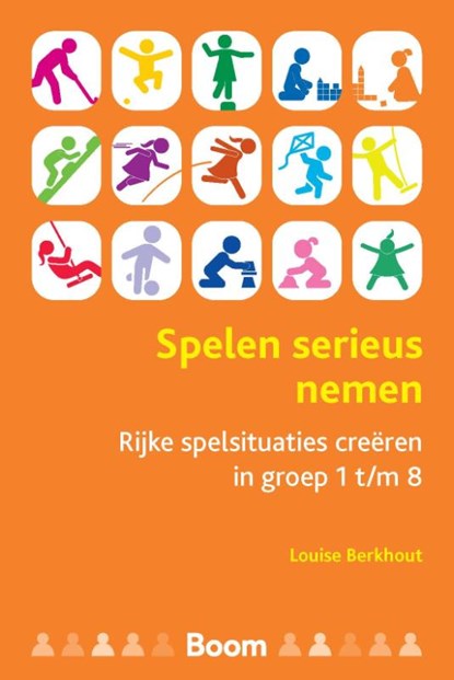 Spelen serieus nemen, Louise Berkhout - Paperback - 9789024444724