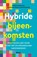 Hybride bijeenkomsten, Matthijs Steeneveld ; Annemieke Mintjes ; Martha Buning - Paperback - 9789024444731