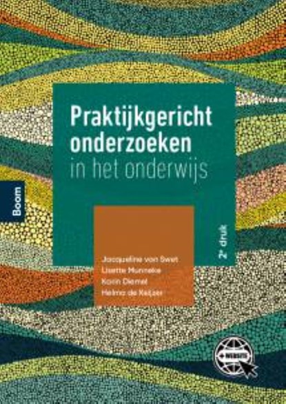 Praktijkgericht onderzoeken in het onderwijs, 2e druk, Jacqueline van Swet ; Lisette Munneke ; Helma de Keijzer ; Karin Diemel - Ebook - 9789024445721