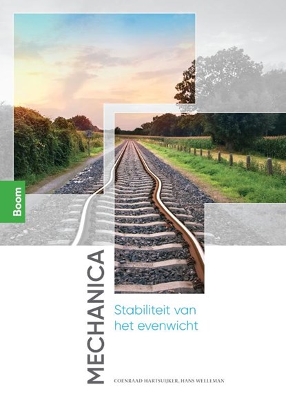 Mechanica: stabiliteit van het evenwicht, Coenraad Hartsuijker ; Hans Welleman - Paperback - 9789024446032