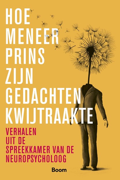 Hoe meneer Prins zijn gedachten kwijtraakte, Helen Anema ; Kim Verweij ; Martine van Zandvoort ; Esther van den Berg ; Sarai Boelema ; Annelies Buhrmann ; Irene Huenges Wajer ; Josje Kal ; Mariska Mantione ; Carla Ruis ; Haike van Stralen - Ebook - 9789024446292