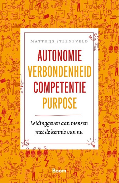 Autonomie verbondenheid competentie purpose, Matthijs Steeneveld - Paperback - 9789024446650