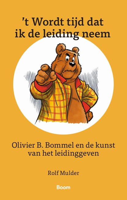 ‘t Wordt tijd dat ik de leiding neem, Rolf Mulder - Ebook - 9789024447800