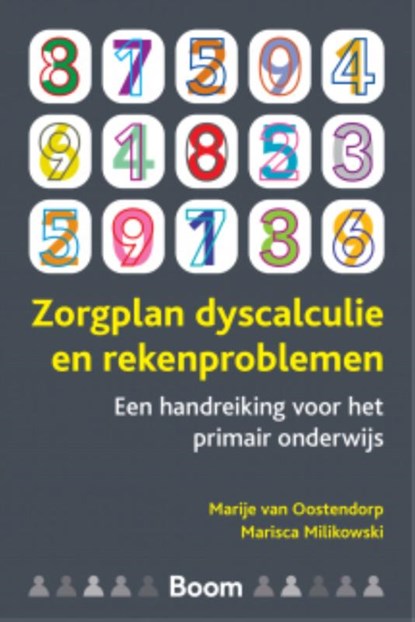 Zorgplan dyscalculie en rekenproblemen, Marije van Oostendorp ; Marisca Milikowski - Paperback - 9789024447824