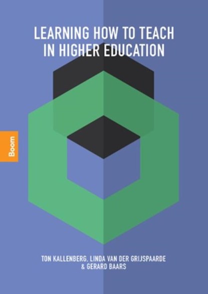 Learning how to teach in higher education, Linda van der Grijspaarde ; Ton Kallenberg ; Gerard Baars - Paperback - 9789024448678
