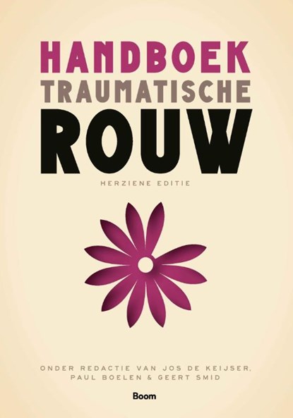Handboek traumatische rouw, Jos de Keijser ; Paul Boelen ; Geert Smid - Paperback - 9789024448791