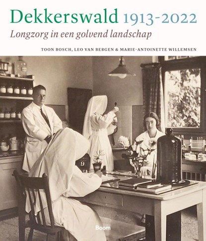 Dekkerswald 1913-2022, Toon Bosch ; Leo van Bergen ; Marie-Antoinette Willemsen ; Jan Brabers - Paperback - 9789024449583