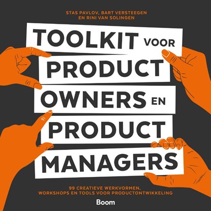 Toolkit voor product owners en business owners, Stas Pavlov ; Bart Versteegen ; Rini van Solingen - Gebonden - 9789024449989