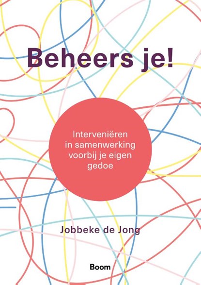 Beheers je!, Jobbeke de Jong - Paperback - 9789024450121