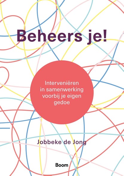 Beheers je!, Jobbeke de Jong - Ebook - 9789024450138