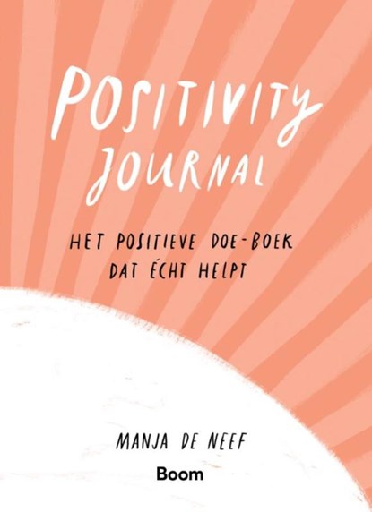 Positivity Journal, Manja de Neef - Gebonden - 9789024450268