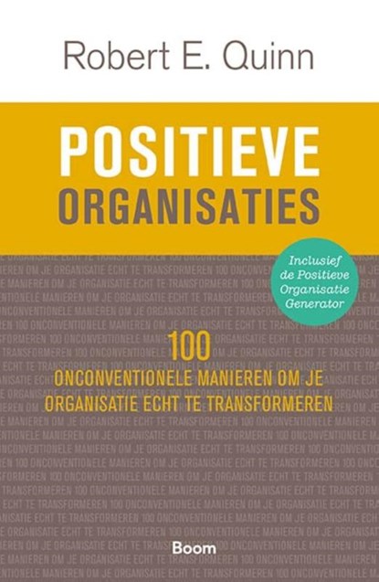 Positieve organisaties, Robert E. Quinn - Paperback - 9789024450329