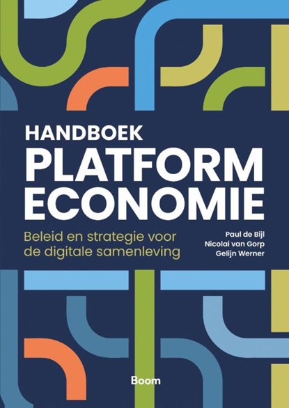 Handboek Platformeconomie, Paul de Bijl ; Nicolai van Gorp ; Gelijn Werner - Ebook - 9789024450879
