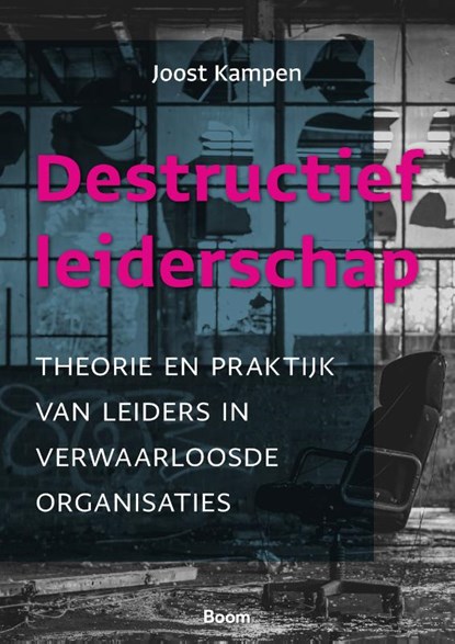Destructief leiderschap, Joost Kampen - Paperback - 9789024451715